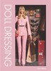 Doll Dressing by Colleen Hill, Hardcover | Indigo Chapters