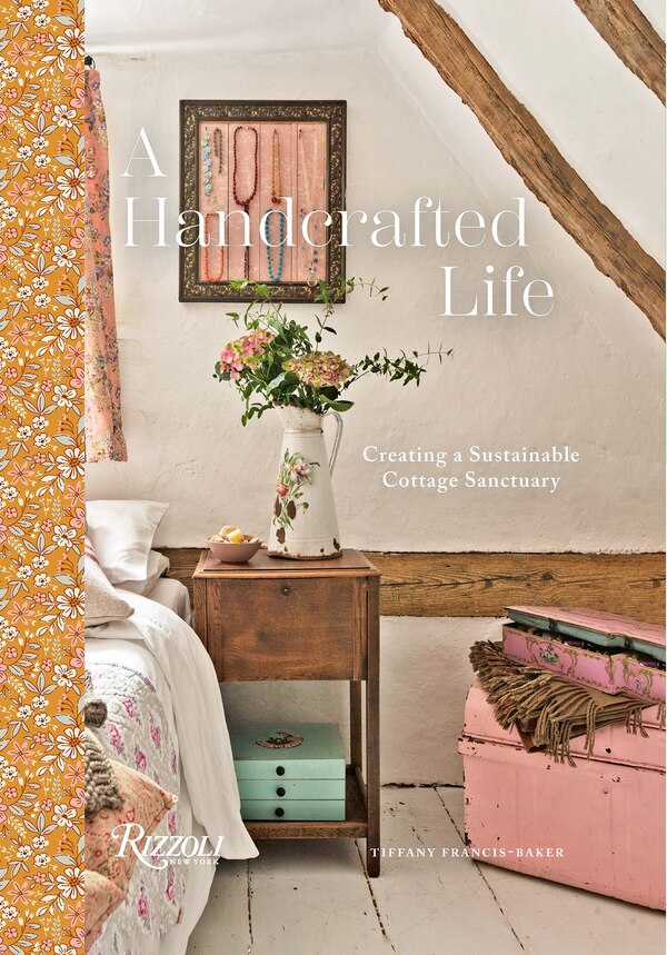 A Handcrafted Life by Tiffany Francis-baker, Hardcover | Indigo Chapters