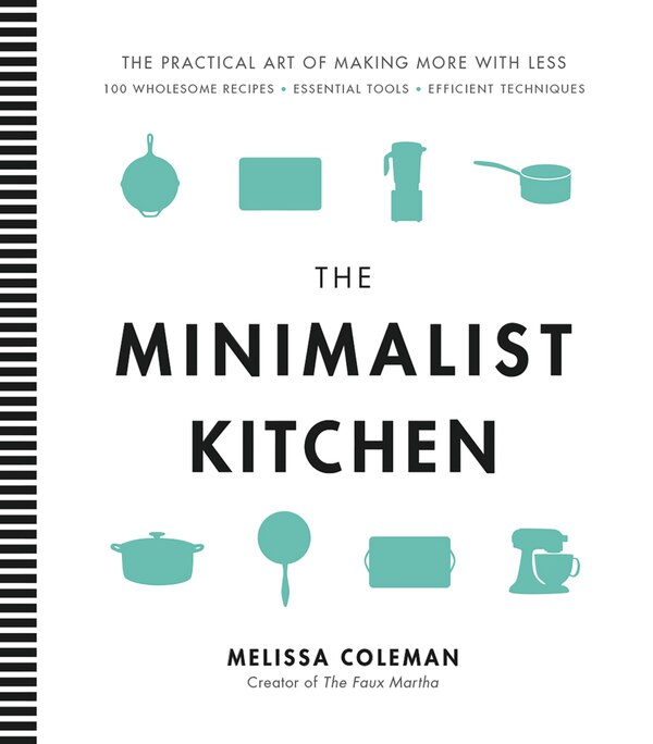 The Minimalist Kitchen by Melissa Coleman, Hardcover | Indigo Chapters