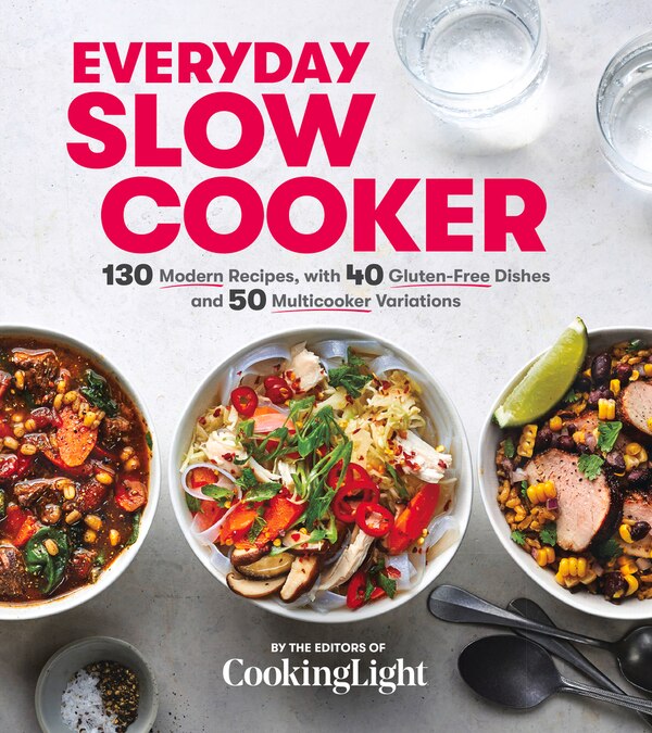 Everyday Slow Cooker by The Editors Of Cooking Light, Paperback | Indigo Chapters