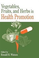 Vegetables Fruits and Herbs in Health Promotion by Ronald Ross Watson, Hardcover | Indigo Chapters