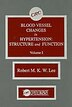 Blood Vessel Changes In Hypertension Structure And Function Volume I by R M K W Lee, Hardcover | Indigo Chapters