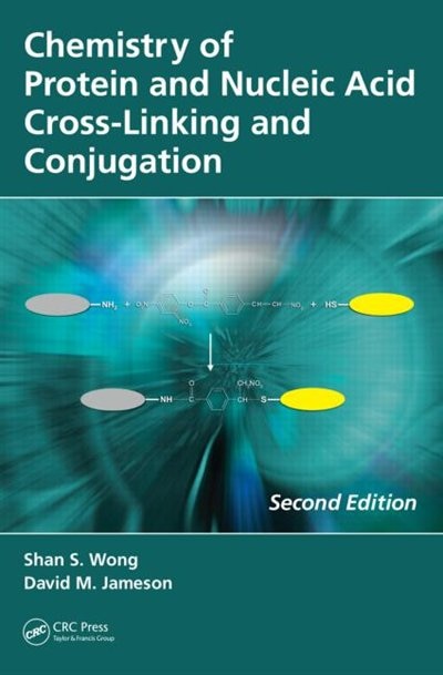 Chemistry Of Protein And Nucleic Acid Cross-linking And Conjugation by Shan S Wong, Hardcover | Indigo Chapters