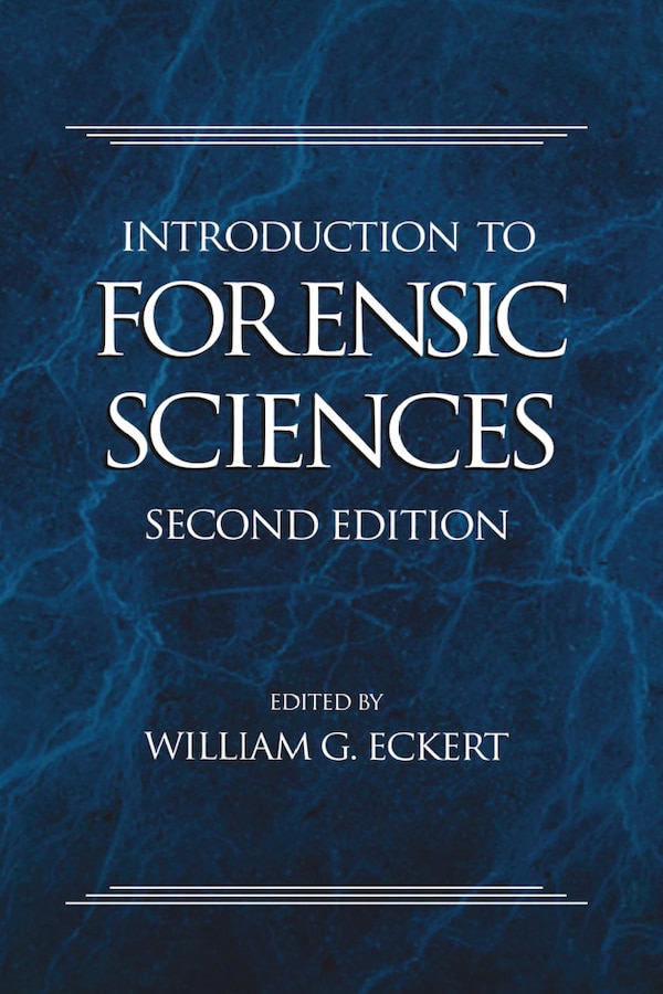 Introduction to Forensic Sciences by William G Eckert, Hardcover | Indigo Chapters