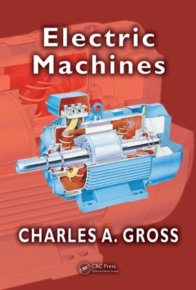 Electric Machines by Charles A. Gross, Hardcover | Indigo Chapters