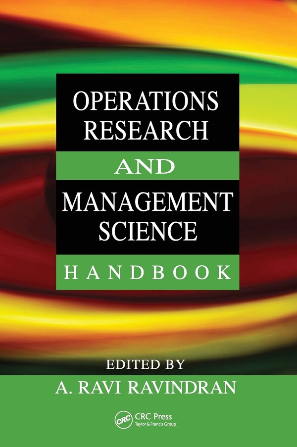 Operations Research and Management Science Handbook by A Ravi Ravindran, Hardcover | Indigo Chapters