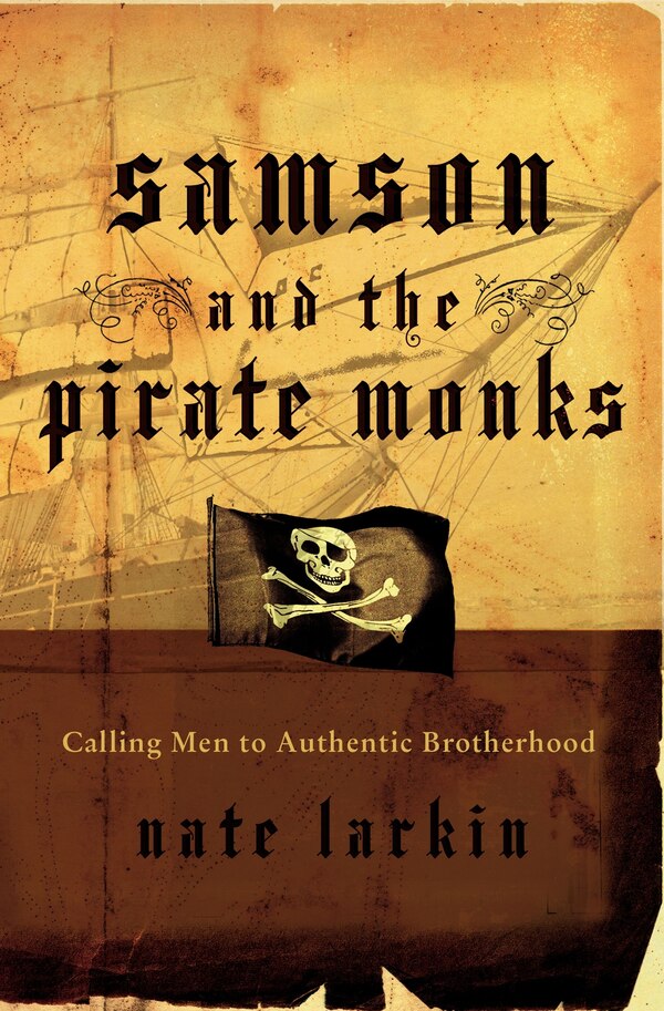 Samson And The Pirate Monks by Nate Larkin, Paperback | Indigo Chapters
