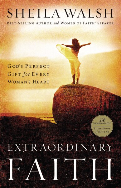 Extraordinary Faith by Sheila Walsh, Paperback | Indigo Chapters