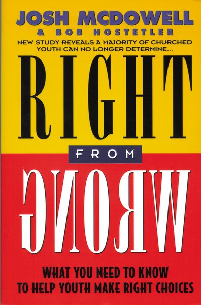 Right From Wrong by Josh McDowell, Paperback | Indigo Chapters