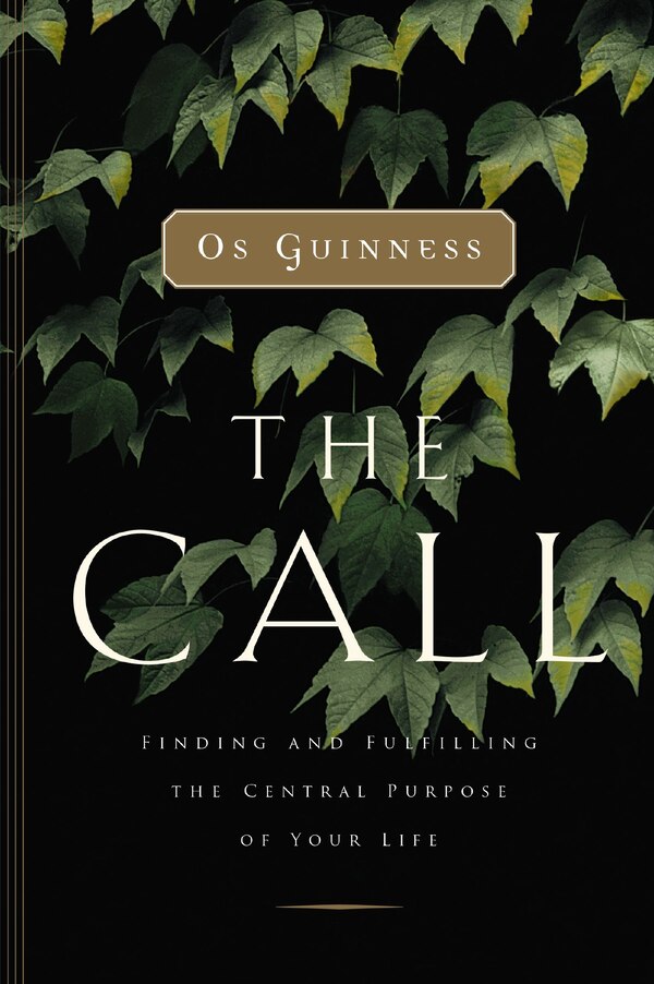 The Call by Os Guinness, Paperback | Indigo Chapters