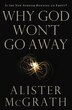 Why God Won't Go Away by Alister E. McGrath, Paperback | Indigo Chapters