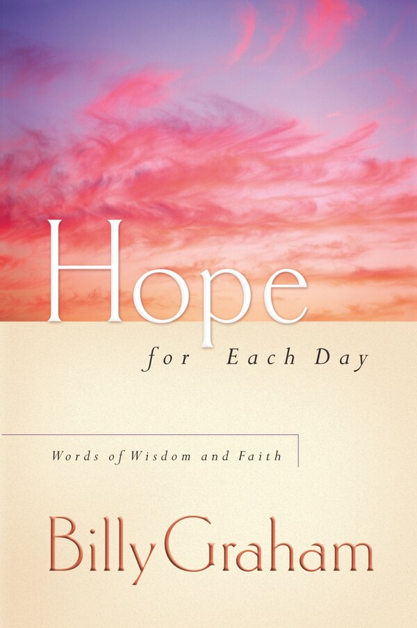Hope for Each Day by Billy Graham, Hardcover | Indigo Chapters