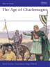 The Age of Charlemagne by David Nicolle, Paperback | Indigo Chapters