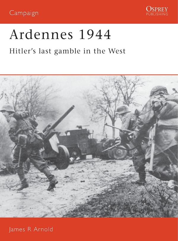 Ardennes 1944 by James Arnold, Paperback | Indigo Chapters