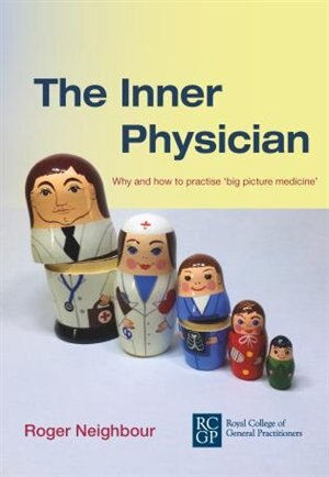 The Inner Physician by Roger Neighbour, Paperback | Indigo Chapters