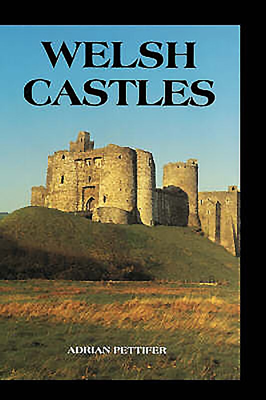 Welsh Castles by Adrian Pettifer Hardcover | Indigo Chapters