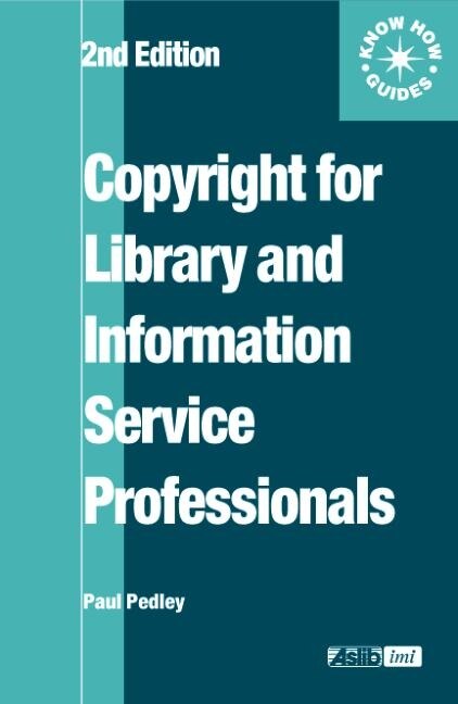 Copyright For Library And Information Service Professionals by Paul Pedley, Paperback | Indigo Chapters