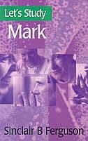 Let's Study Mark by Sinclair B Ferguson, Paperback | Indigo Chapters