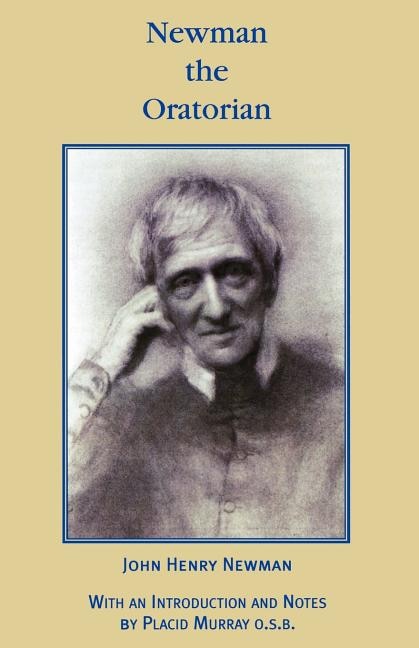 Newman the Oratorian by John Henry Newman, Paperback | Indigo Chapters