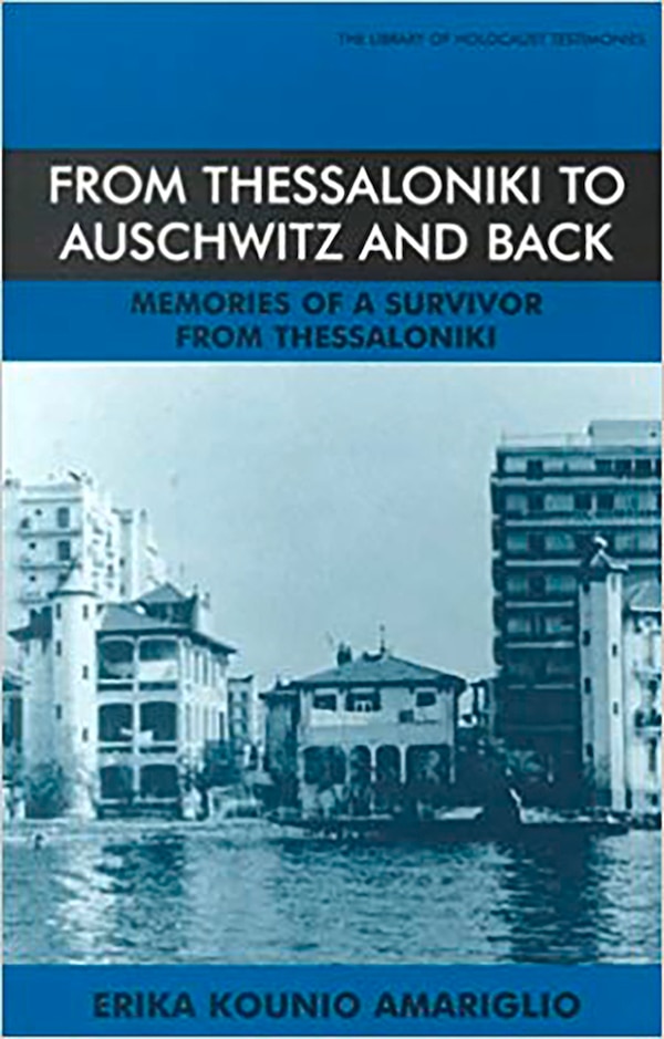 From Thessaloniki to Auschwitz and Back by Erika Myriam Kounio-Amariglio, Paperback | Indigo Chapters