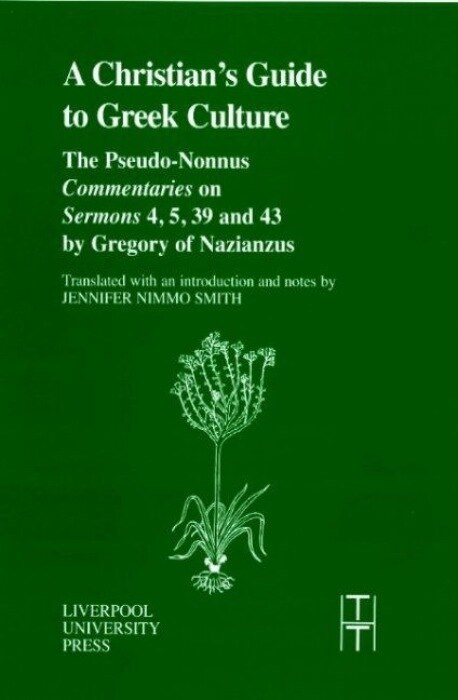 A Christian's Guide to Greek Culture by Pseudo-Nonnus Pseudo-Nonnus, Paperback | Indigo Chapters