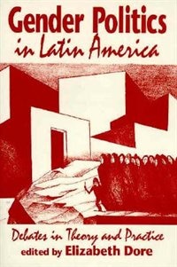 Gender Politics in Latin America by Elizabeth Dore, Paperback | Indigo Chapters