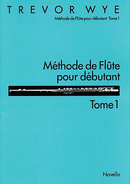 Methode De Flute Pour Debutant: Tome 1 by Trevor Wye, Paperback | Indigo Chapters