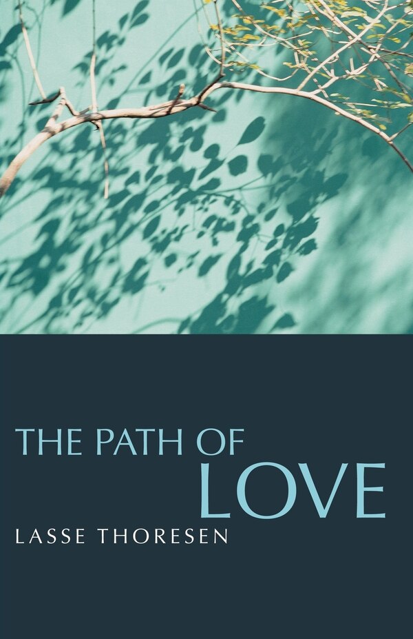 The Path of Love by Lasse Thoresen, Paperback | Indigo Chapters