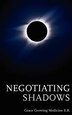 Negotiating Shadows by Grace Growing Medicine, Paperback | Indigo Chapters