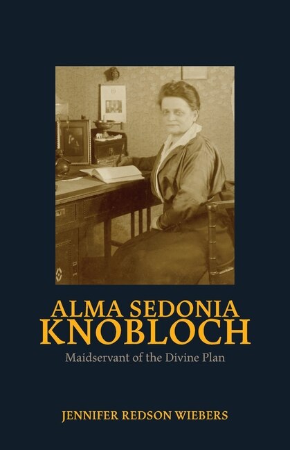 Alma Sedonia Knobloch by Jennifer R Wiebers, Paperback | Indigo Chapters