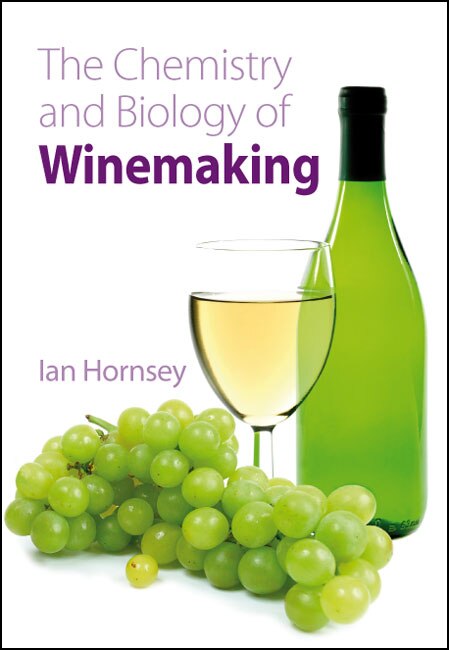 The Chemistry and Biology of Winemaking by Ian S Hornsey, Perfect | Indigo Chapters