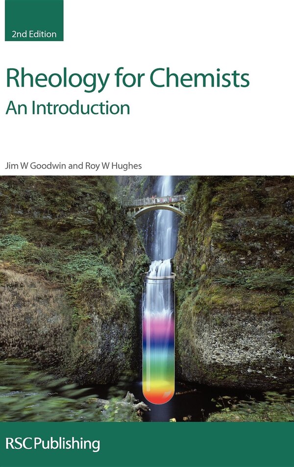 Rheology for Chemists by J W Goodwin, Perfect | Indigo Chapters