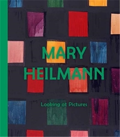Mary Heilmann: Looking at Pictures by Lydia Yee, Hardcover | Indigo Chapters