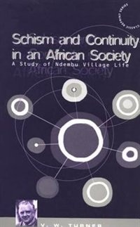 Schism And Continuity In An African Society by Victor Turner, Paperback | Indigo Chapters