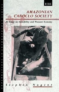 Amazonian Caboclo Society by Stephen Nugent, Hardcover | Indigo Chapters