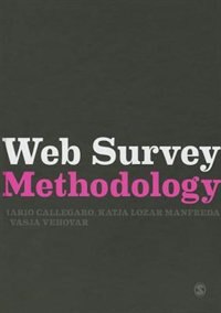 Web Survey Methodology by Mario Callegaro, Hardcover | Indigo Chapters