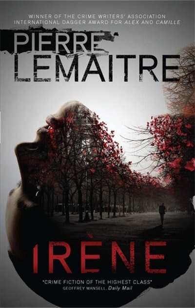 Irène by Pierre Lemaitre, Paperback | Indigo Chapters