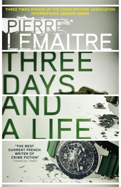 Three Days And A Life by Pierre Lemaitre, Paperback | Indigo Chapters