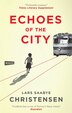 Echoes of the City by Lars Saabye Christensen, Paperback | Indigo Chapters