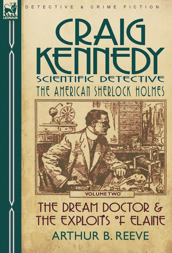 Craig Kennedy-scientific Detective by Arthur B Reeve, Hardcover | Indigo Chapters