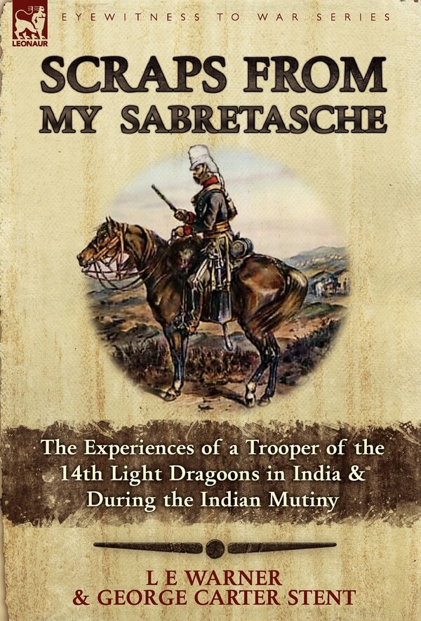 Scraps From My Sabretasche by L E Warner, Hardcover | Indigo Chapters