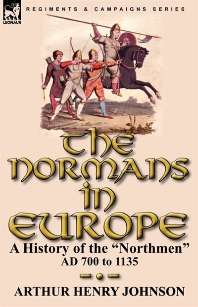 The Normans in Europe by Arthur Henry Johnson, Paperback | Indigo Chapters