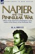Napier And The Peninsular War by H A Bruce, Hardcover | Indigo Chapters