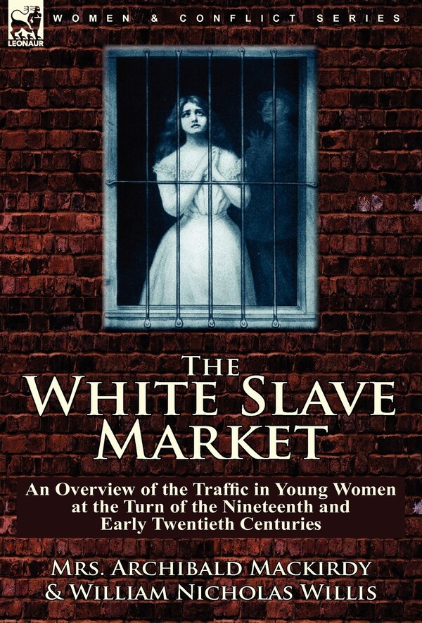 The White Slave Market by Archibald Mackirdy, Hardcover | Indigo Chapters