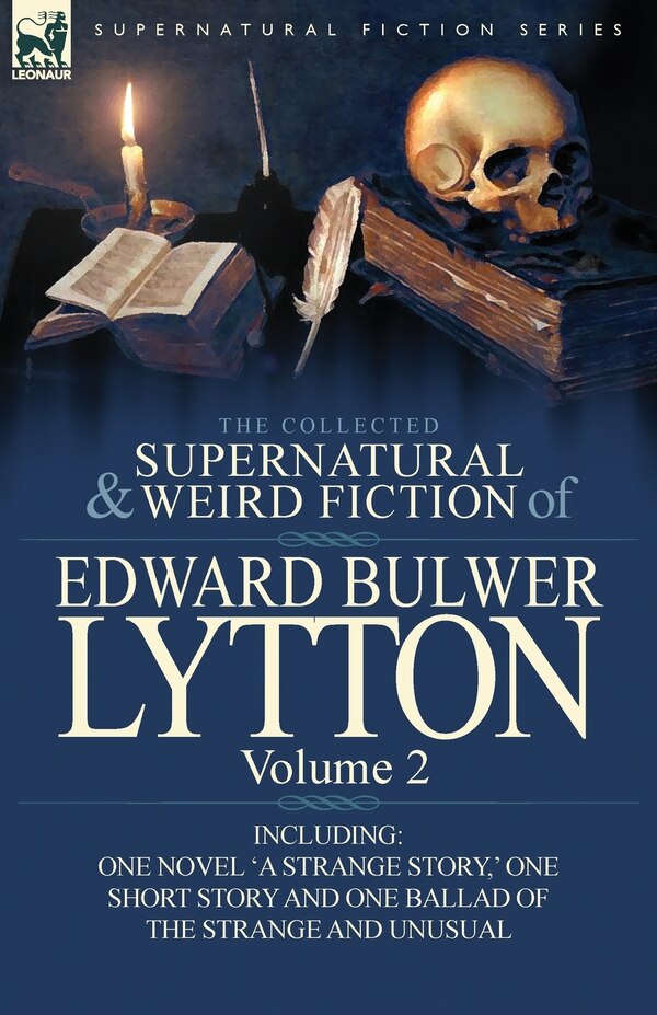 The Collected Supernatural And Weird Fiction Of Edward Bulwer Lytton-volume 2 by Edward Bulwer Lytton Lytton, Paperback | Indigo Chapters