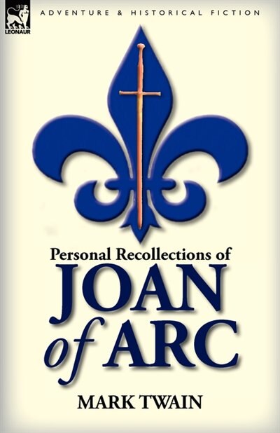 Personal Recollections Of Joan Of Arc by Mark Twain, Paperback | Indigo Chapters