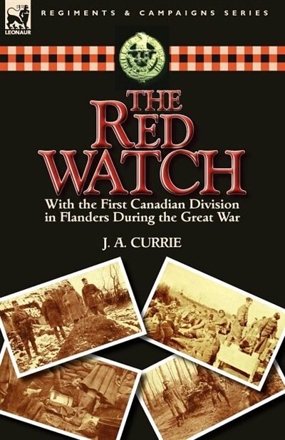 The Red Watch by J. A. Currie, Paperback | Indigo Chapters