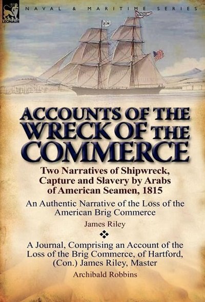 Accounts Of The Wreck Of The Commerce by James Riley, Hardcover | Indigo Chapters