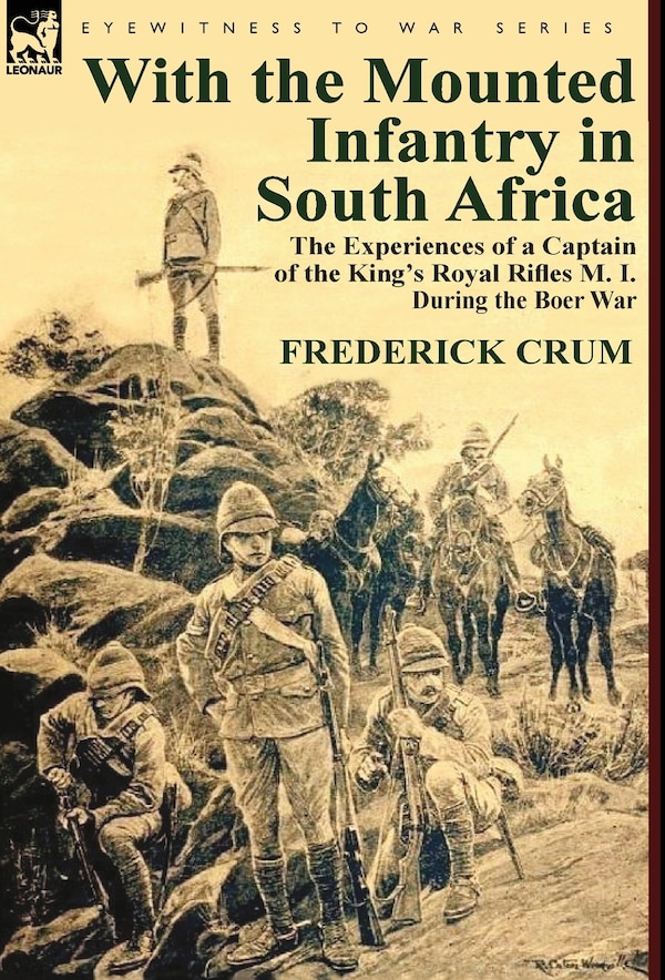 With The Mounted Infantry In South Africa by Frederick Maurice Crum, Hardcover | Indigo Chapters