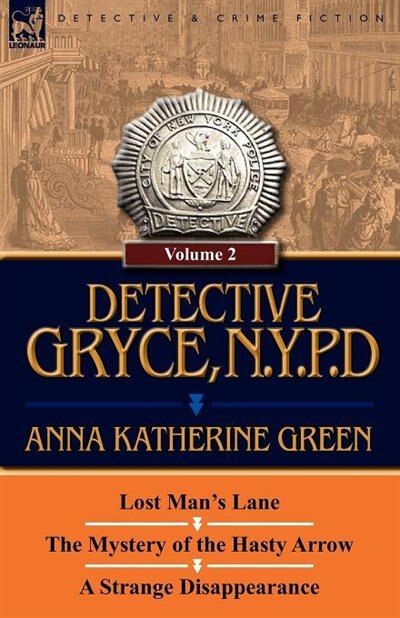 Detective Gryce N. Y. P. D by Anna Katharine Green, Paperback | Indigo Chapters